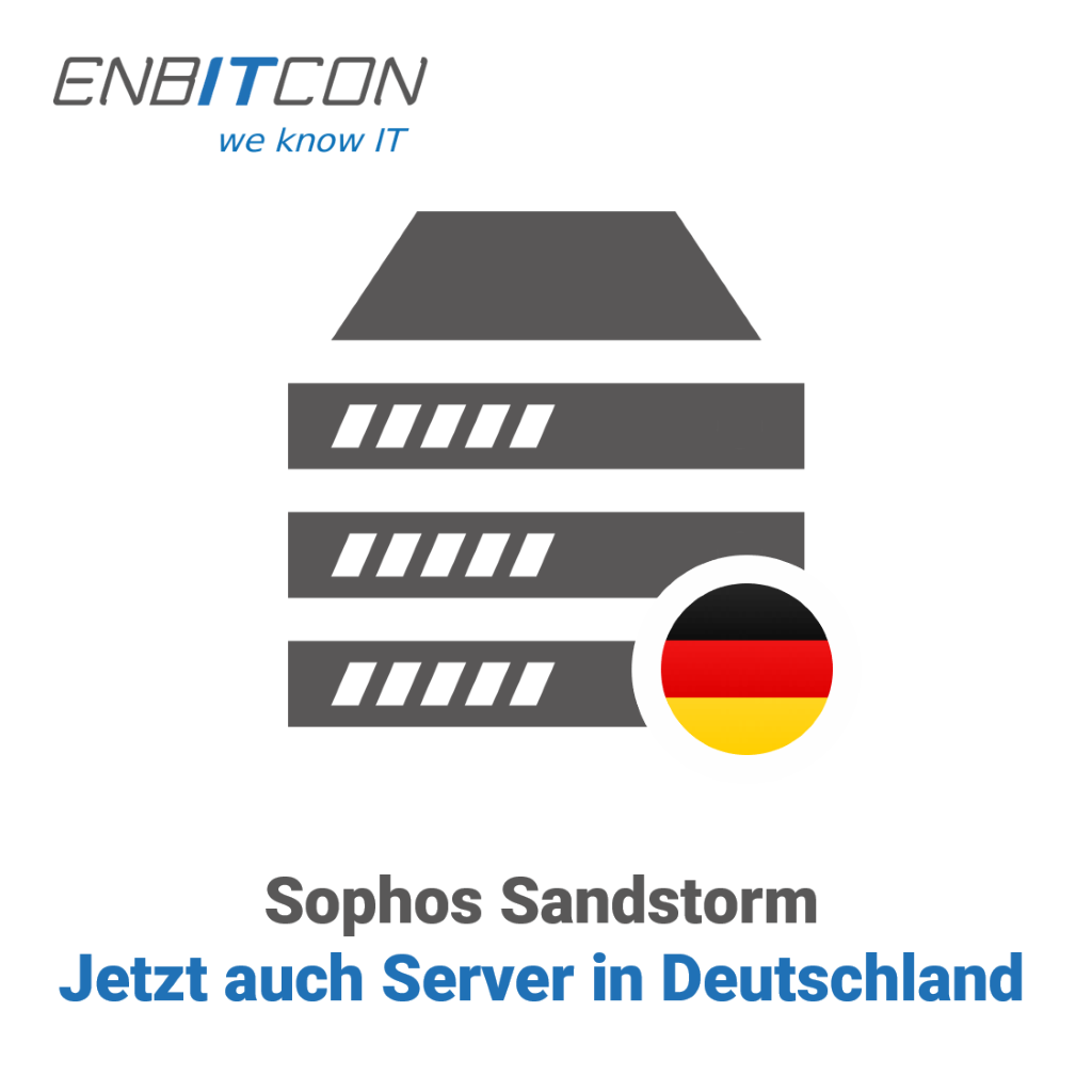 Sophos Sandstorm - Jetzt auch Server in Deutschland