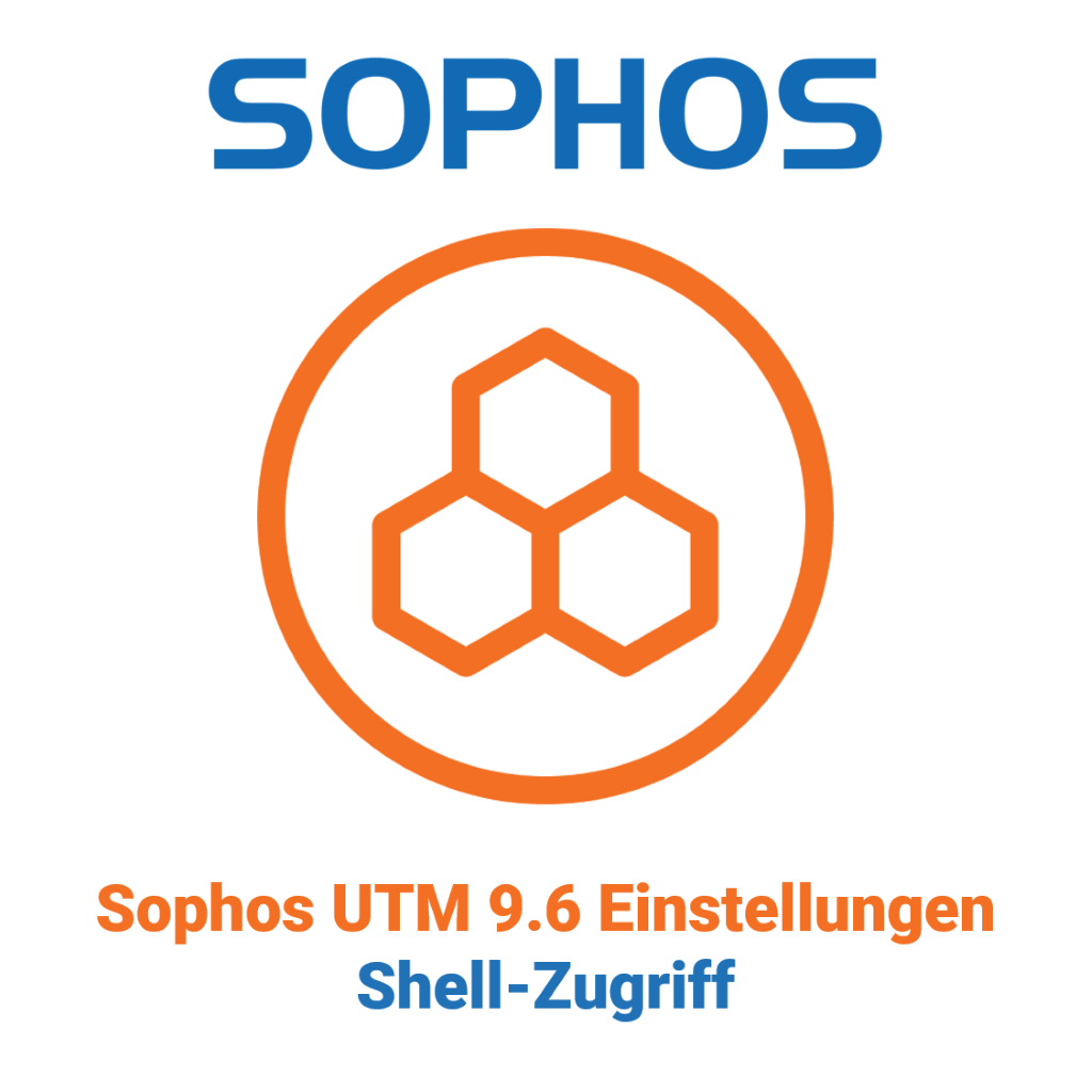 Sophos UTM 9.6 Einstellungen - Shell-Zugriff