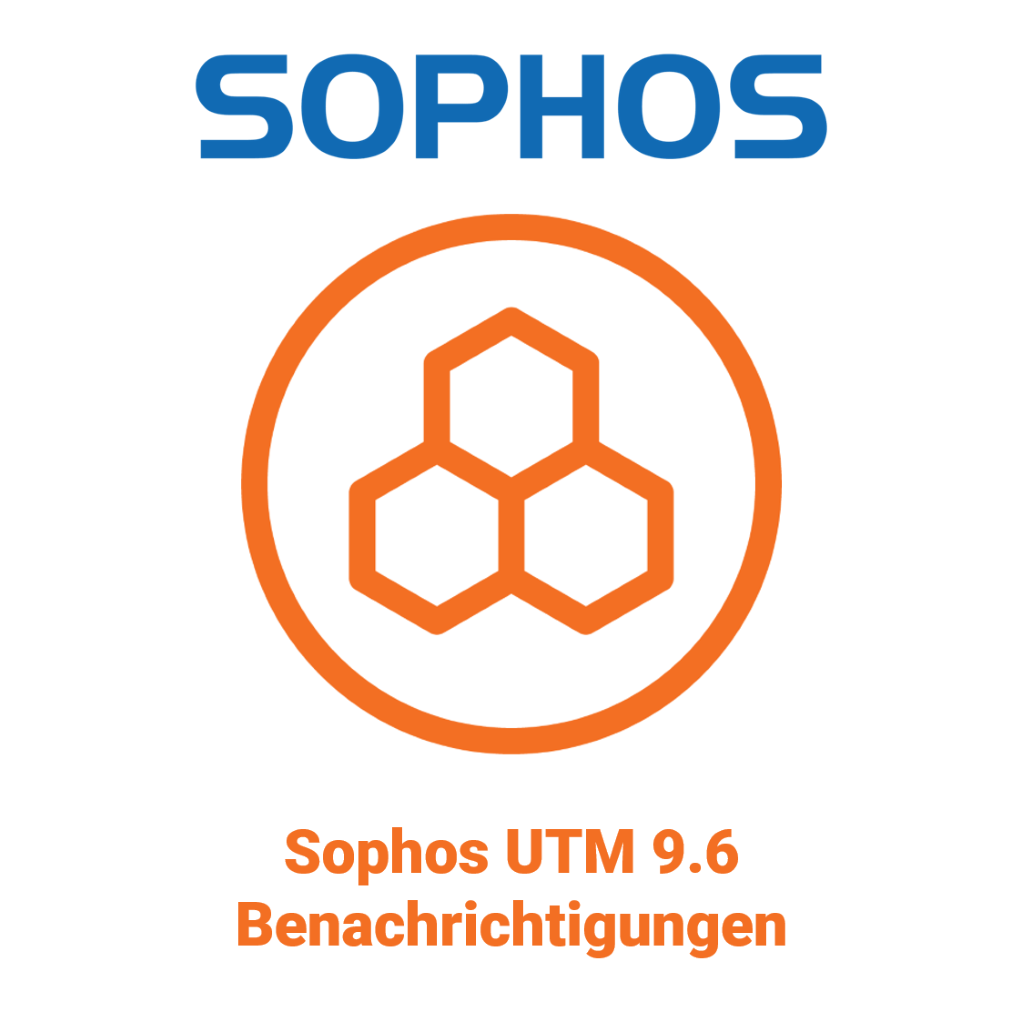 Sophos UTM 9.6 Benachrichtigungen